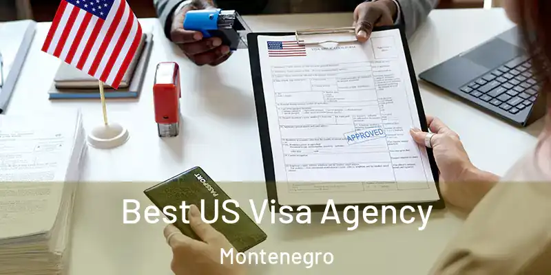  Best US Visa Agency Montenegro