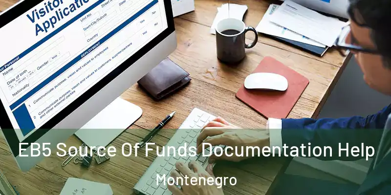  EB5 Source Of Funds Documentation Help Montenegro