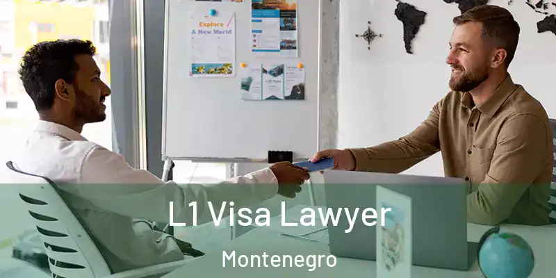  L1 Visa Lawyer Montenegro