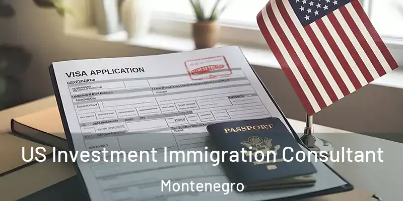  US Investment Immigration Consultant Montenegro