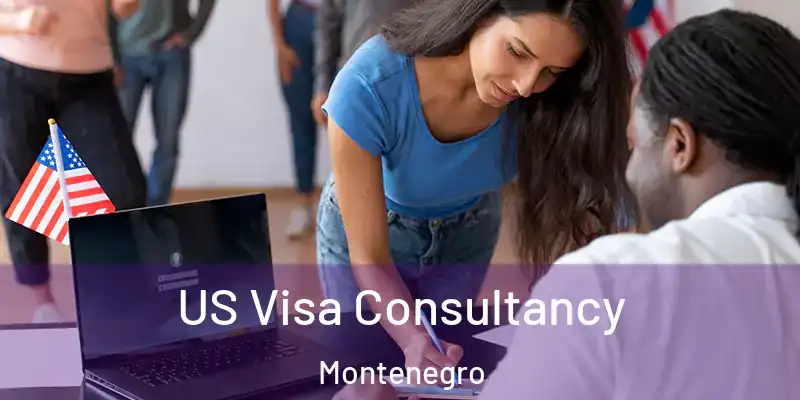  US Visa Consultancy Montenegro