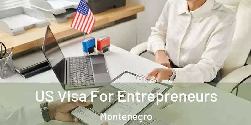  US Visa For Entrepreneurs Montenegro